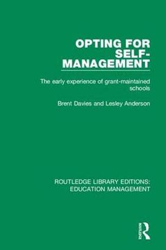 portada Opting for Self-Management: The Early Experience of Grant-Maintained Schools (en Inglés)