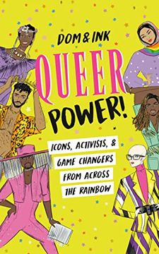portada Queer Power!: Icons, Activists & Game Changers from Across the Rainbow (in English)