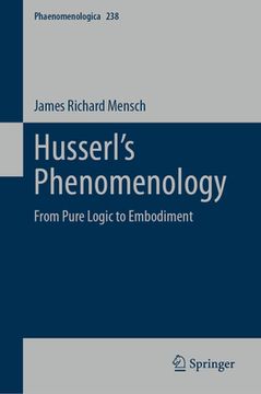 portada Husserl's Phenomenology: From Pure Logic to Embodiment