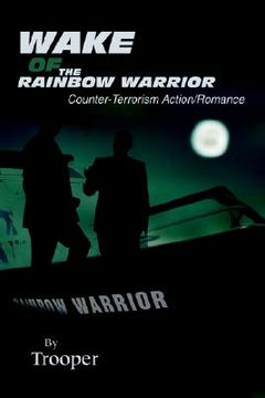 portada wake of the rainbow warrior: counter-terrorism action/romance (en Inglés)