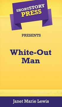 portada Short Story Press Presents White-Out Man (en Inglés)