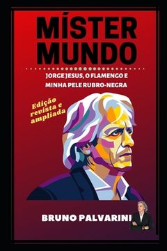 portada Míster Mundo: Jorge Jesus, o Flamengo e o incrível ano de 2019 (en Portugués)