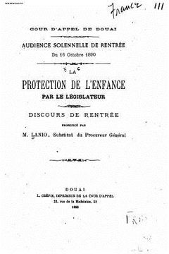 portada La Protection de l'Enfance Par Le Législateur, Discours de Rentrée (en Francés)
