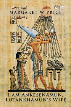 portada I am Ankesenamun, Tutankhamun's Wife