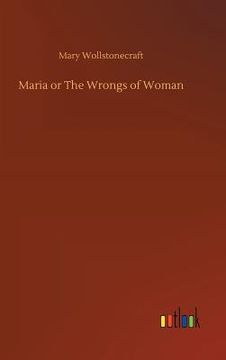 portada Maria or The Wrongs of Woman (en Inglés)