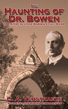 portada The Haunting of Dr. Bowen: A Mystery in Lizzie Borden's Fall River (en Inglés)