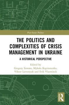 portada The Politics and Complexities of Crisis Management in Ukraine: A Historical Perspective (en Inglés)