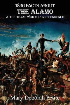 portada 1836 facts about the alamo and the texas war for independence (en Inglés)