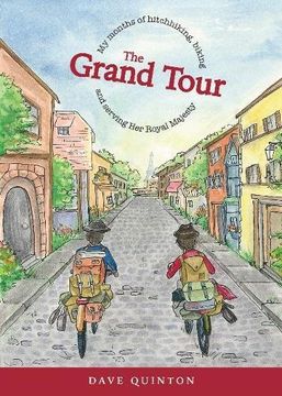 portada The Grand Tour: My Months of Hitchhiking, Biking and Serving her Royal Majesty (in English)