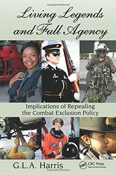 portada Living Legends and Full Agency: Implications of Repealing the Combat Exclusion Policy (en Inglés)