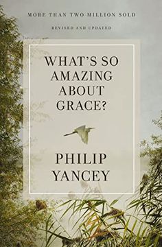 portada What's so Amazing About Grace? Revised and Updated 
