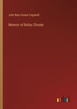 portada Memoir of Rufus Choate