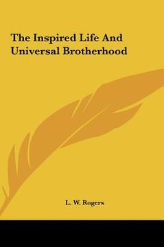 portada the inspired life and universal brotherhood the inspired life and universal brotherhood