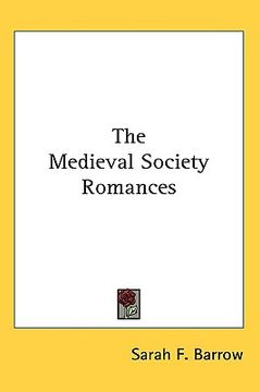 portada the medieval society romances (en Inglés)