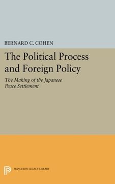 portada Political Process and Foreign Policy: The Making of the Japanese Peace (Princeton Legacy Library) (en Inglés)