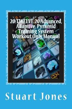 portada 20: TWELVE:20 Advanced, Adaptive, Pyramid Training System Workout Only Manual (in English)