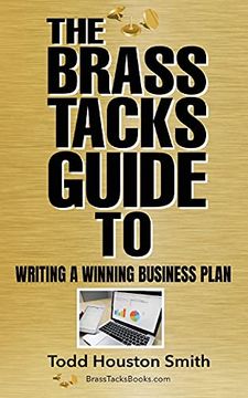 portada The Brass Tacks Guide to Writing a Winning Business Plan (en Inglés)