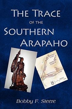 portada The Trace of the Southern Arapaho (Paperback) (en Inglés)