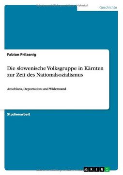 portada Die slowenische Volksgruppe in Kärnten zur Zeit des Nationalsozialismus (German Edition)