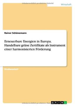 portada Erneuerbare Energien in Europa. Handelbare grüne Zertifikate als Instrument einer harmonisierten Förderung (German Edition)