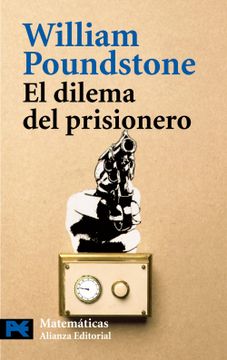 portada El Dilema del Prisionero: John von Neumann, la Teoría de Juegos y la Bomba (el Libro de Bolsillo - Ciencias, Band 2200)