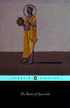 portada The Roots of Ayurveda: Selections From Sanskrit Medical Writings (Penguin Classics s. ) (en Inglés)