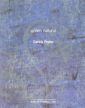 portada García Prieto: orden natural (cat.exposicion) (in Spanish)