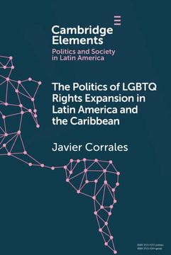 portada The Politics of Lgbtq Rights Expansion in Latin America and the Caribbean (Elements in Politics and Society in Latin America) (en Inglés)