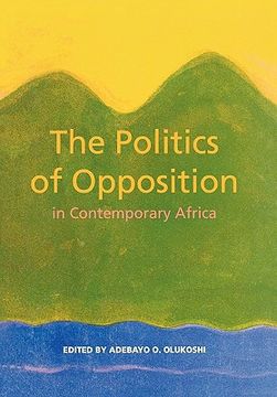 portada the politics of opposition in contemporary africa (en Inglés)