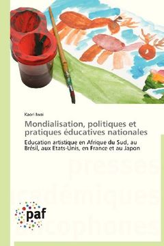 portada Mondialisation, Politiques Et Pratiques Educatives Nationales