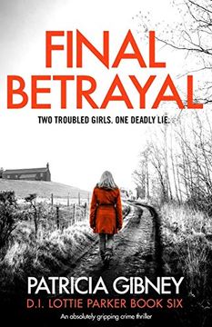 portada Final Betrayal: An Absolutely Gripping Crime Thriller (Detective Lottie Parker) (en Inglés)