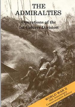 portada The Admiralties: Operations of the 1st Calvary Division (en Inglés)