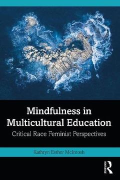 portada Mindfulness in Multicultural Education: Critical Race Feminist Perspectives (en Inglés)