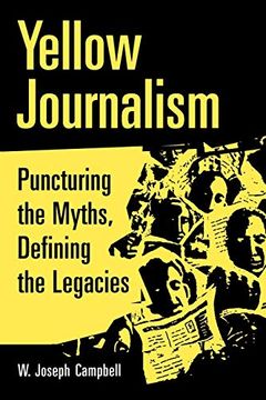 portada Yellow Journalism: Puncturing the Myths, Defining the Legacies (en Inglés)