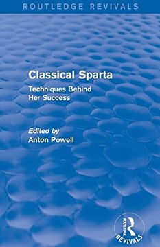 portada Classical Sparta (Routledge Revivals): Techniques Behind her Success (en Inglés)