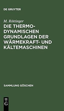 portada Die Thermodynamischen Grundlagen der Wärmekraft- und Kältemaschinen (in German)