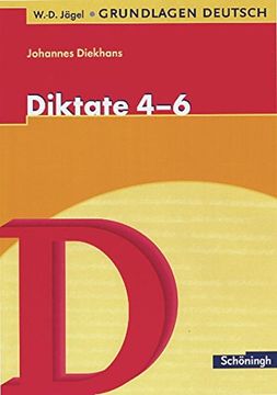 portada W. -D. Jägel Grundlagen Deutsch: Diktate 4. - 6. Schuljahr (en Alemán)