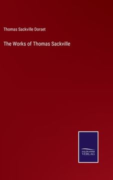portada The Works of Thomas Sackville (in English)