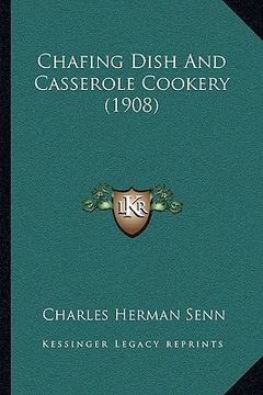 portada chafing dish and casserole cookery (1908) (in English)