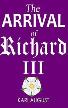portada The Arrival of Richard III (en Inglés)