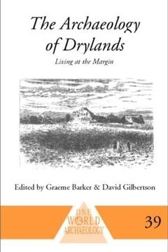 portada The Archaeology of Drylands: Living at the Margin (One World Archaeology) (in English)