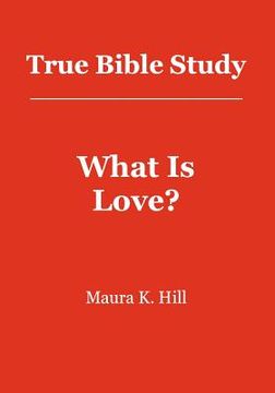 portada true bible study - what is love? (in English)