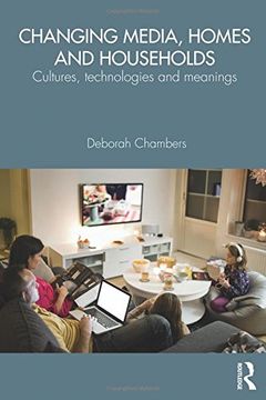 portada Changing Media, Homes and Households: Cultures, Technologies and Meanings