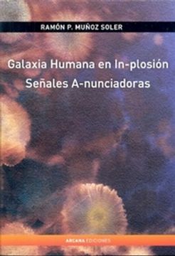 portada Galaxia Humana en in Plosion Señales a Nunciadoras