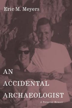 portada An Accidental Archaeologist: A Personal Memoir (en Inglés)
