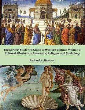 portada The Serious Student's Guide to Western Culture: Volume 3: Cultural Allusions to Literature, Religion, and Mythology