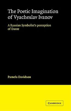 portada The Poetic Imagination of Vyacheslav Ivanov: A Russian Symbolist's Perception of Dante (Cambridge Studies in Russian Literature) (en Inglés)