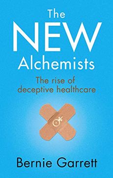 portada The new Alchemists: The Rise of Deceptive Healthcare (en Inglés)