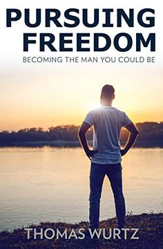 portada Pursuing Freedom: Becoming the Man You Could Be