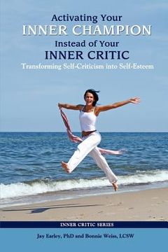 portada activating your inner champion instead of your inner critic (en Inglés)